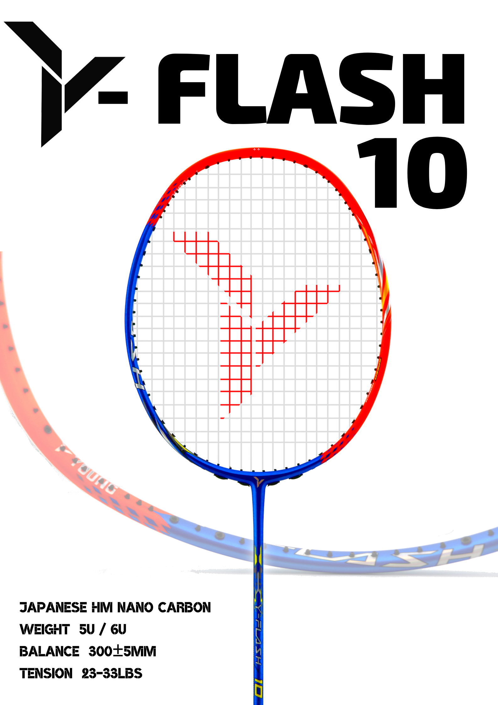 YANG Y-FLASH 10 RACKET(5U) - COLORS 